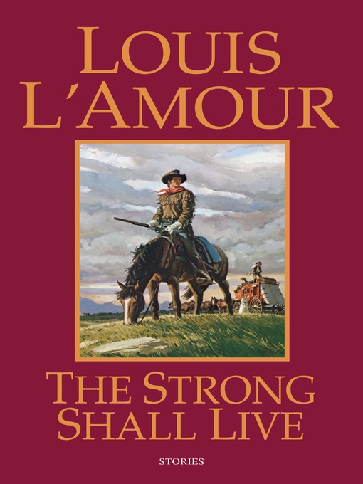 Title details for The Strong Shall Live by Louis L'Amour - Wait list
